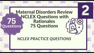 Maternity Nursing NCLEX Review Nursing Questions and Answers 75 NCLEX Prep Questions Test 2 [upl. by Bradan]