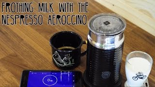 Frothing Milk with the Nespresso Aeroccino Milk Frother [upl. by Earley]