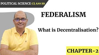 Decentralisation in India  Federalism  Class 10 Civics Chapter 2  Ujjvala Mam Sst [upl. by Refinneg]