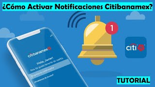 Notificaciones CITIBANAMEX ¿Cómo Activar Las Alertas Banamex Directo En Tu APP  TUTORIAL [upl. by Letch292]