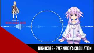 Nightcore  Everybodys Circulation [upl. by Sila]