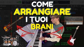 Come ARRANGIARE i tuoi brani [upl. by Nessie]