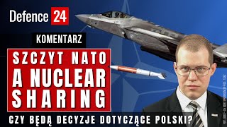 Szczyt NATO w Wilnie a Nuclear Sharing  Będą decyzje o Polsce  komentarz [upl. by Edijabab507]