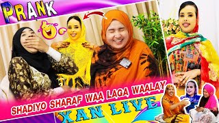 PRANK XAN LIVE  SHAADIYO SHARAF SIDAAN U GALNAY 😂  KA WAAL DADKA CAANKA AH  TAXANE  PART 8 [upl. by Yehc]