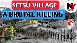 SETSÜ VILLAGE MASSACRE 1956Naga Yeptho [upl. by Nohshan]