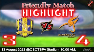 Highlight Friendly Match SIRISAK Academy Vs Bangkok FC 3 4mp4 [upl. by Lorens]