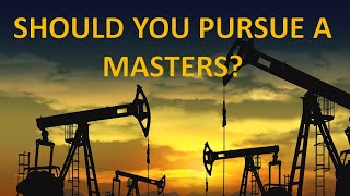 Why I Got a Masters Degree in Petroleum Engineering [upl. by Rhoads]