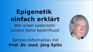 Epigenetik einfach erklärt – Wie unser Lebensstil unsere Gene steuert  Prof Dr med Jörg Spitz [upl. by Alexis]