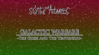 Scythe Of Atlantis  Galactic Warfare The Ghiss And The Ventunkuu Official Audio [upl. by Gary]