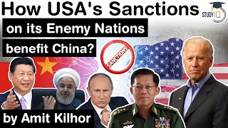 US Foreign Policy of Sanctions  How US sanctions on its enemy nations benefit China UPSC IAS [upl. by Notlimah]