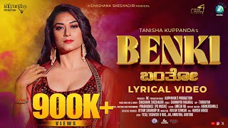 Benki Bantho Lyrical Video  BIGG BOSS  Tanisha Kuppandas  Shashank Sheshagiri  RK  A2 Films [upl. by Hennebery]