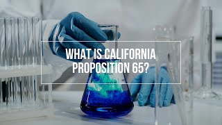 What is California Proposition 65 [upl. by Witt316]