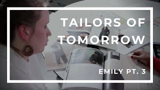 SCABAL X LCF  TAILORS OF TOMORROW  EMILY PT 3 [upl. by Beebe]