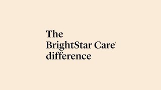 How BrightStar Care® is Different From Other Home Care Agencies [upl. by Nari953]