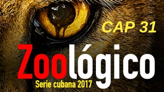 SERIE CUBANA ZOOLOGICO CAP 31 [upl. by Anauqaj82]