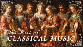 The Most of Famous Classical Music Masterpieces Everyone Knows in One Single Video [upl. by Llenehc]