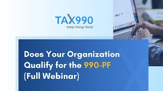 Does Your Organization Qualify for the 990PF Full Webinar [upl. by Aerdma]