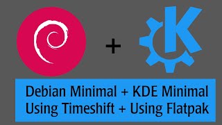Debian 12 Minimal with KDE Minimal Install with Timeshift Adding Flatpak support [upl. by Antonin]