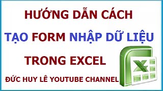 Hướng dẫn tạo Form nhập dữ liệu trong Excel [upl. by Keller]