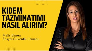 Kıdem tazminatımı nasıl alırım [upl. by Esoryram]