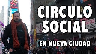 Cómo Empezar a Construir Tu Círculo Social En Una Nueva Ciudad [upl. by Atiugal]