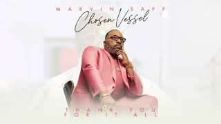 Marvin Sapp  Thank You For It All Official Audio [upl. by Odnala208]