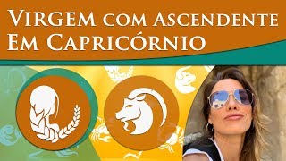 VIRGEM COM ASCENDENTE EM CAPRICÃ“RNIO â€“ POR PAULA PIRES [upl. by Lledrac]