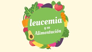 Leucemia Y su Alimentación [upl. by Alby188]