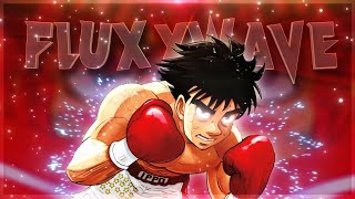 quotHajime No Ippoquot AMVEDIT quotFLUXXWAVEquot animeedit hajimenoippo [upl. by Nortal]