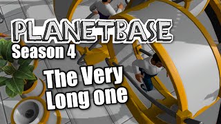 Planetbase  s4 ep 6  THE VERY LONG ONE  Lets Play Planet Base [upl. by Gorlicki]