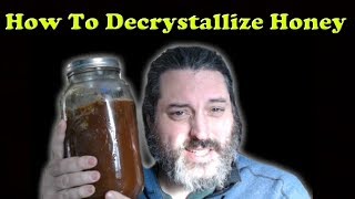 How To Recrystallize Honey amp Liquefy It From A Solid State [upl. by Aruasor]