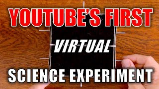 YouTubes First Virtual Science Experiment The Scientific Method [upl. by Dur]