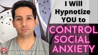 I Will Hypnotize to Control Social Anxiety Agoraphobia  Online Hypnosis by Tarun Malik Hindi [upl. by Yeuh]