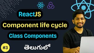 3 Life Cycle Methods In ReactJS Telugu 2024  Class Components In ReactJS  State amp Props In React [upl. by Anerual]