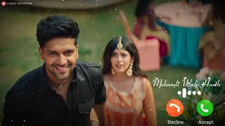 Mehandi wale hath wo Tere  Ringtone  Guru Randhawa  Mehandi Wale haath  Ringtone  2021 Ringtone [upl. by Vins]