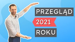 Przegląd 2021 roku  dlaczego był to dobry rok Szarski  Osteopatia Fizjoterapia [upl. by Ellennej]