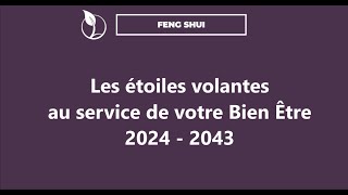 Feng Shui  les étoiles volantes 2024  2043 [upl. by Refotsirhc612]