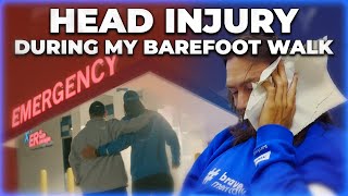 HEAD INJURY DURING MY BAREFOOT WALK 006 [upl. by Llehsyar]