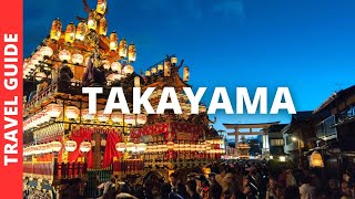 Takayama Japan Travel Guide 16 BEST Things To Do In Takayama [upl. by Dremann]