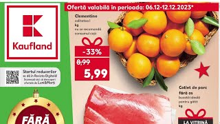 CATALOG KAUFLAND 06 DECEMBRIE 2023OFERTA KAUFLAND 04 05 DECEMBRIE 2023OFERTE KAUFLAND 06 DECEMBRIE [upl. by Nodlehs]