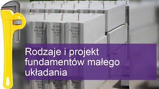 Rodzaje i projekt fundamentów małego układania [upl. by Aeht]