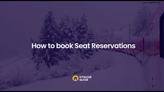 Interrail  Seat Reservations  How to book 23 [upl. by Hako80]