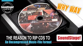 The Real Reason to Rip CDs to WAV vs FLAC  SoundStage Real HiFi Ep51 [upl. by Daughtry]