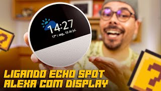 AMAZON ECHO SPOT LIGANDO PELA PRIMEIRA VEZ NOVA ALEXA COM DISPLAY [upl. by Heiney]