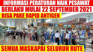 SYARAT NAIK PESAWAT SAAT PPKM LEVEL 4 MULAI 21 SEPTEMBER 2021 SEMUA MASKAPAI SELURUH RUTE DOMESTIK [upl. by Harewood115]