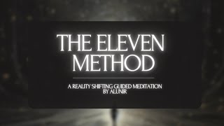 The Eleven Method  Shifting Guided Meditation [upl. by Aeiram]