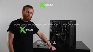 Xidax  How to Reseat or RemoveInstall your graphics card [upl. by Leahcimnhoj]