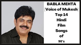 Babla Mehta Top 14 Hindi Film Songs of 90s [upl. by Fondea]