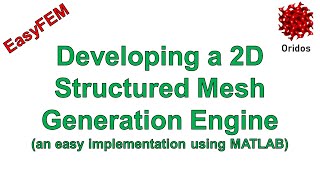 Developing a 2D Structured Mesh Generation Engine an easy implementation using MATLAB [upl. by Stent450]