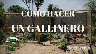 Como hacer un gallinero en el jardín [upl. by Wellington774]